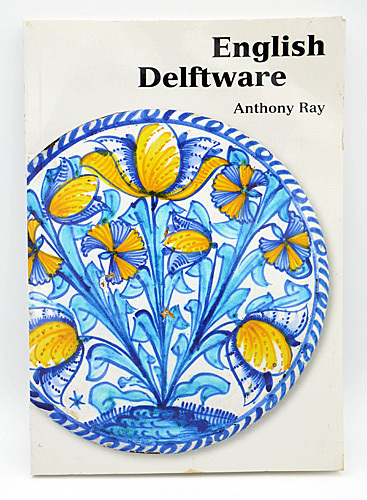 ISBN 1-85444-129-9  English Delftware door Anthony Ray  2000