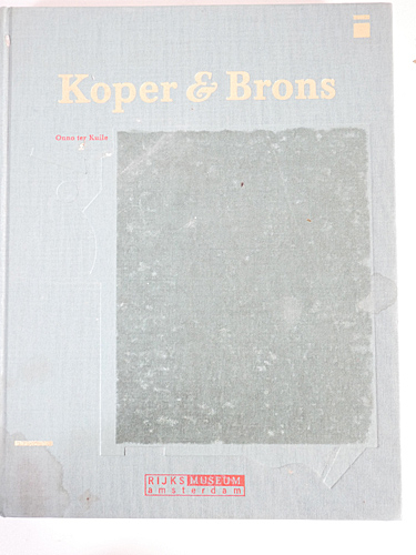 ISBN 9789012042918 Koper en Brons   Catalogus Rijksmuseum Amsterdam 1986